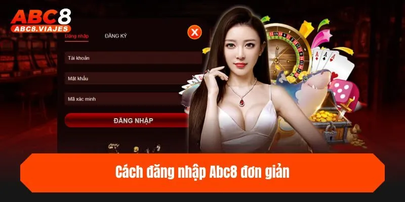 Cách đăng nhập ABC8 đơn giản