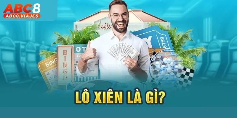 Lô xiên ABC8 là gì?