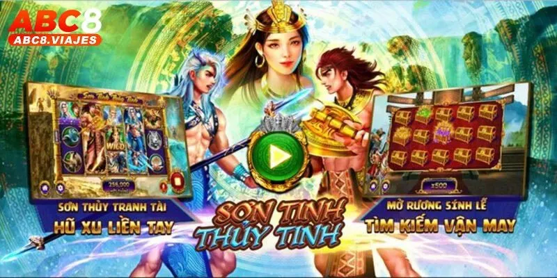 Sơn Tinh Thuỷ Tinh ABC8 - game nổ hũ cực đỉnh