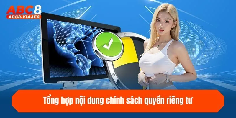 Tổng hợp nội dung chính sách quyền riêng tư